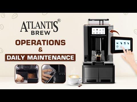 Atlantis Brew fully automatic bean to cup coffee machine with touchscreen for easy operations and daily maintenance